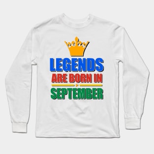 Legends Are born In September Long Sleeve T-Shirt